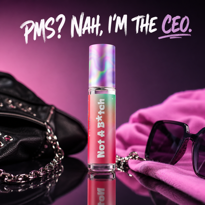 Not A B*tch (PMS)